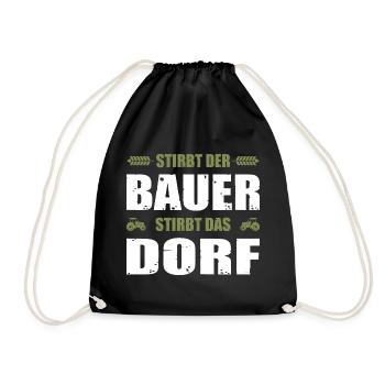 Stirbt Der Bauer Stirbt Das Dorf - Turnbeutel - Schwarz - Vorne