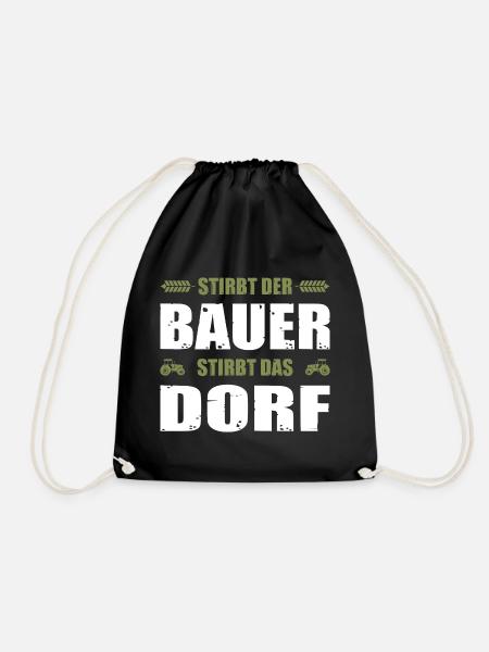 Stirbt Der Bauer Stirbt Das Dorf - Turnbeutel - Schwarz