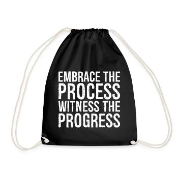 embrace the process witness the progress - Drawstring Bag - black - Front