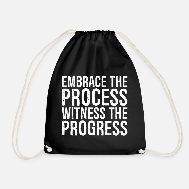 embrace the process witness the progress - Drawstring Bag - black