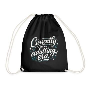 Currently in my Adulting Era – Ironic Saying - Drawstring Bag - black - Front