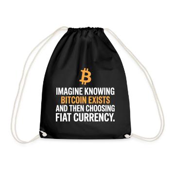 Bitcoin Imagine Knowing Bitcoin Exists Crypto BTC - Drawstring Bag - black - Front