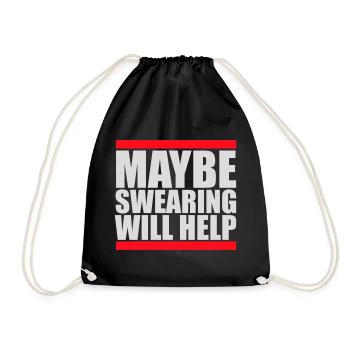 Maybe Swearing Will Help Sarcastic Saying Logo - Drawstring Bag - black - Front