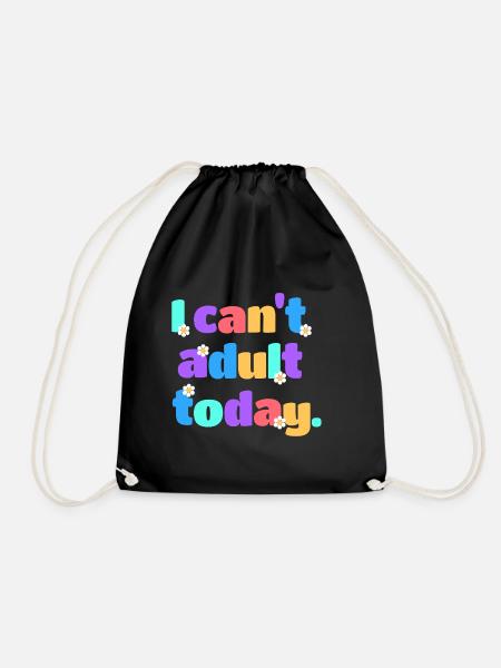 I Can't Adult Today Lustig Retro Spruch Geschenk - Turnbeutel - Schwarz