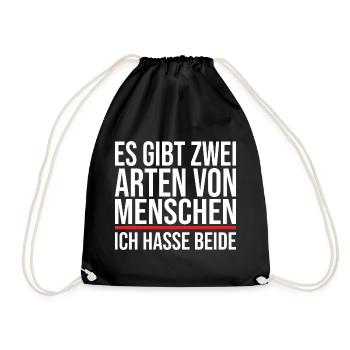Es Gibt Zwei Arten Von Menschen - Lustiger Spruch - Turnbeutel - Schwarz - Vorne