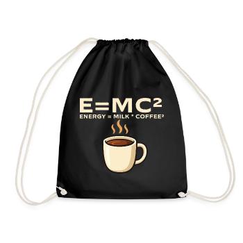 Energie ist gleich Milch und Kaffee Mathe-Witz - Turnbeutel - Schwarz - Vorne