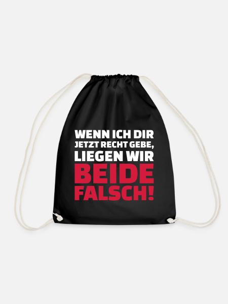 Wenn ich dir Recht gebe liegen wir beide falsch - Turnbeutel - Schwarz