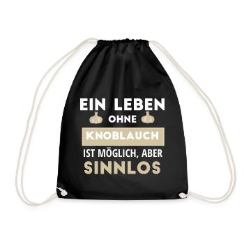 Ein Leben Ohne Knoblauch Ist Möglich, Aber Sinnlos - Turnbeutel - Schwarz - Vorne