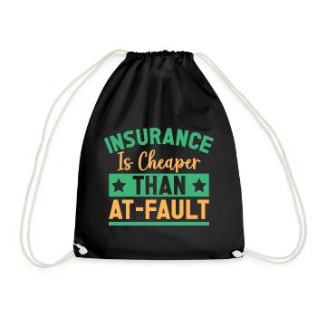 Insurance Agent Cheaper Than At-Fault - Drawstring Bag - black - Front