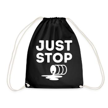 Just Stop Öl, Ökologie, Öl - Turnbeutel - Schwarz - Vorne