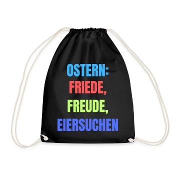 Ostern Friede Freude Eiersuchen lustiger Spruch - Turnbeutel - Schwarz - Vorne