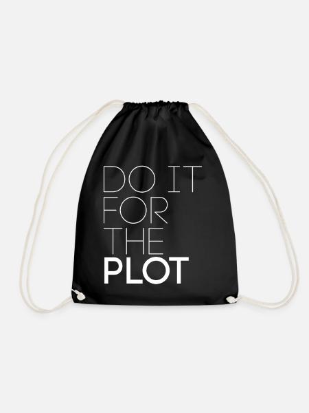 Do it for the plot - Motivation - Drawstring Bag - black
