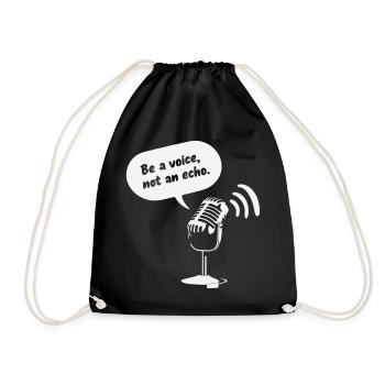 Be a Voice, Not an Echo - Turnbeutel - Schwarz - Vorne