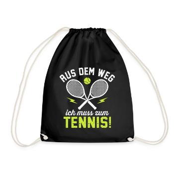 Aus dem Weg ich muss zum Tennis  - Turnbeutel - Schwarz - Vorne