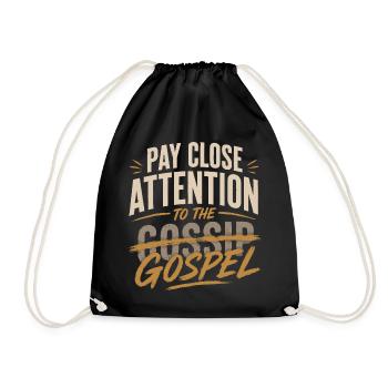 Don't listen to the gossip - Drawstring Bag - black - Front