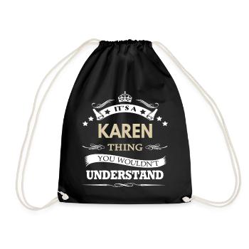 Its A Karen Thing You Wouldnt Understand Funny - Drawstring Bag - black - Front