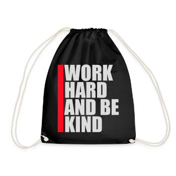 Work Hard And Be Kind Inspirierend Fleiß Güte Logo - Turnbeutel - Schwarz - Vorne