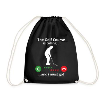 The Golf Course is calling and i must go! golfer - Drawstring Bag - black - Front