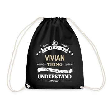 Vivian: Es ist etwas, das du nicht verstehen würdest. Name. - Turnbeutel - Schwarz - Vorne
