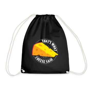 That's What Cheese Said - Say Cheese Lovers - Drawstring Bag - black - Front