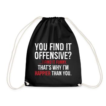 You Find It I Find It Funny That's Why I'm Happier - Drawstring Bag - black - Front