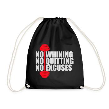 No Whining No Quitting No Excuses Gym Motivation - Turnbeutel - Schwarz - Vorne
