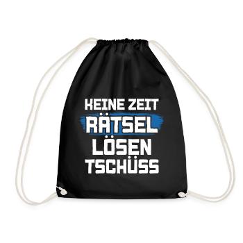 Keine Zeit Rätsel lösen Tschüss - Turnbeutel - Schwarz - Vorne