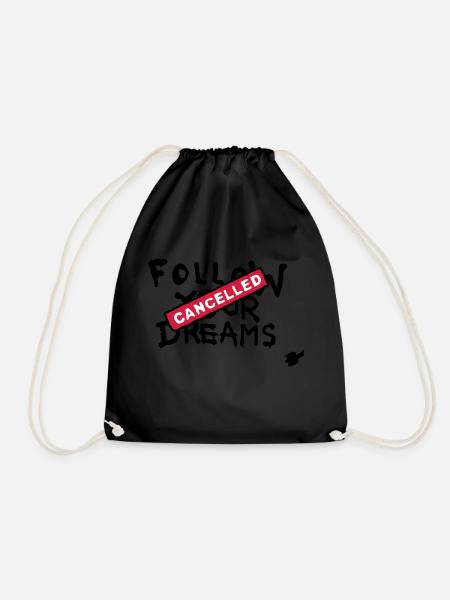 Follow your Dreams Cancelled - Turnbeutel - Schwarz