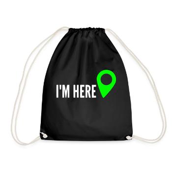 I'm HERE, Location, My Location, I'm here - Drawstring Bag - black - Front
