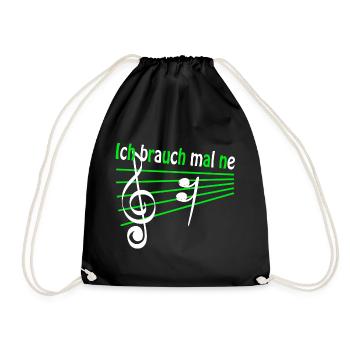 "Ich brauch mal ne Pause" Musik Musiker Instrument - Turnbeutel - Schwarz - Vorne