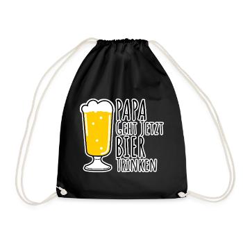 Papa geht jetzt Bier trinken! Bin dann mal weg! - Turnbeutel - Schwarz - Vorne