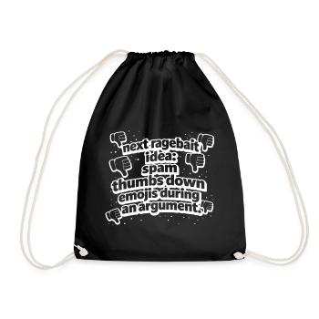 Next Ragebait Idea – Funny Argument Meme Design - Turnbeutel - Schwarz - Vorne