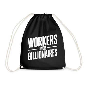 Workers Over Billionaires - Drawstring Bag - black - Front