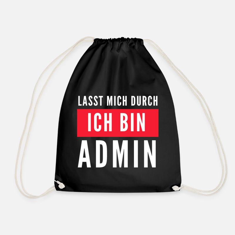 Lasst mich durch ich bin Admin Informatik Spruch - Turnbeutel - Schwarz
