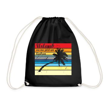 Urlaub wa ma jetzt liaba - Urlaub wäre mir lieber - Turnbeutel - Schwarz - Vorne
