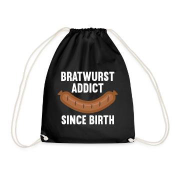 Bratwurst Addict Since Birth - Stadionwurst - Turnbeutel - Schwarz - Vorne