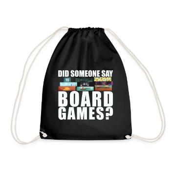 Brettspiele Spruch - Did someone say board games? - Turnbeutel - Schwarz - Vorne