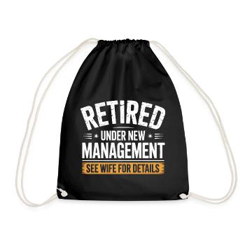 Retired Under New Management See Wife for Details - Drawstring Bag - black - Front