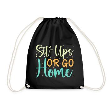 Fitness Fanatics Sit-Ups Or Go Home Calisthenics - Drawstring Bag - black - Front
