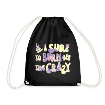 Surfen Surf Surfer- I surf to burn off the crazy - Turnbeutel - Schwarz - Vorne