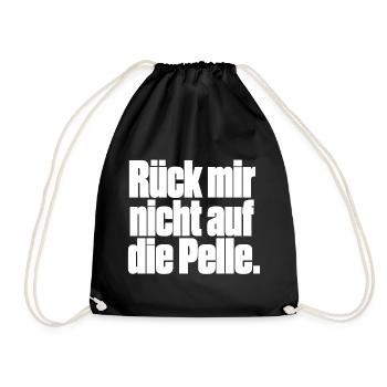 Rück mir nicht auf die Pelle - Turnbeutel - Schwarz - Vorne