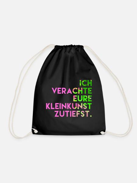 Ich verachte eure Kleinkunst zutiefst. - Turnbeutel - Schwarz