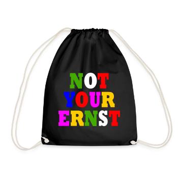 Not your ernst - Turnbeutel - Schwarz - Vorne