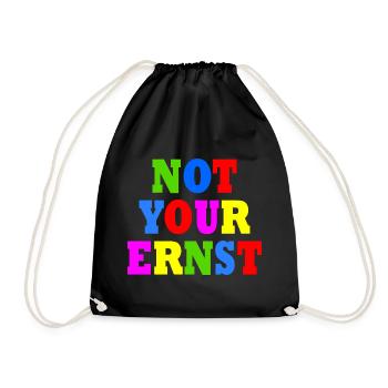 Not your ernst - Turnbeutel - Schwarz - Vorne