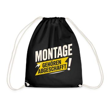 Montage gehören abgeschafft – Lustiger Anti-Montag - Turnbeutel - Schwarz - Vorne