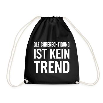 Equality is not a trend statement - Drawstring Bag - black - Front