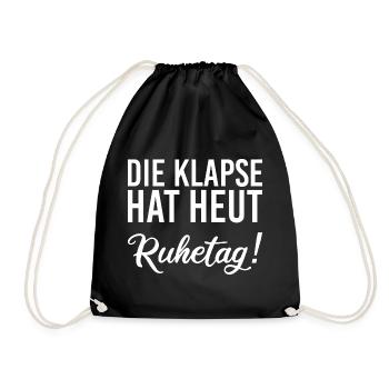 Die Klapse hat heut Ruhetag - Turnbeutel - Schwarz - Vorne