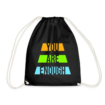 You Are Enough Selbstliebe Motivationsspruch Zitat - Turnbeutel - Schwarz - Vorne