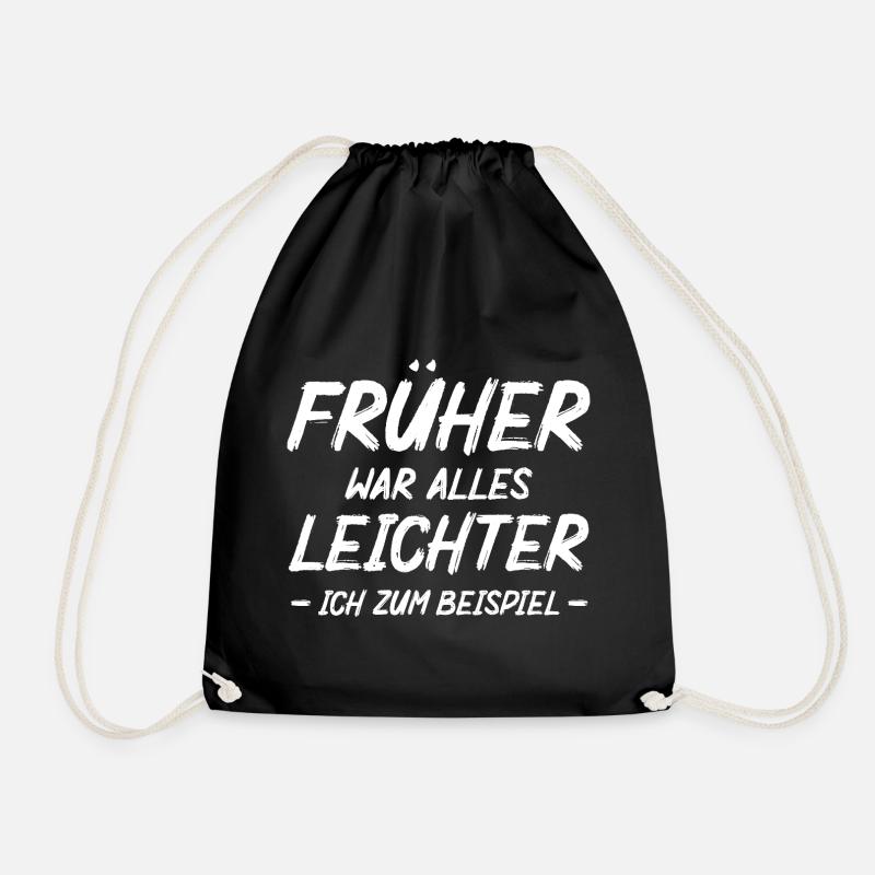 Früher War Alles leichter Ich Zum Beispiel - Turnbeutel - Schwarz