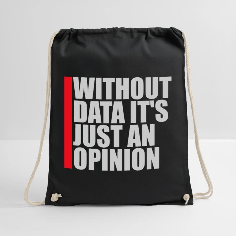 Without Data It's Just An Opinion Statistics Nerd Drawstring Bag